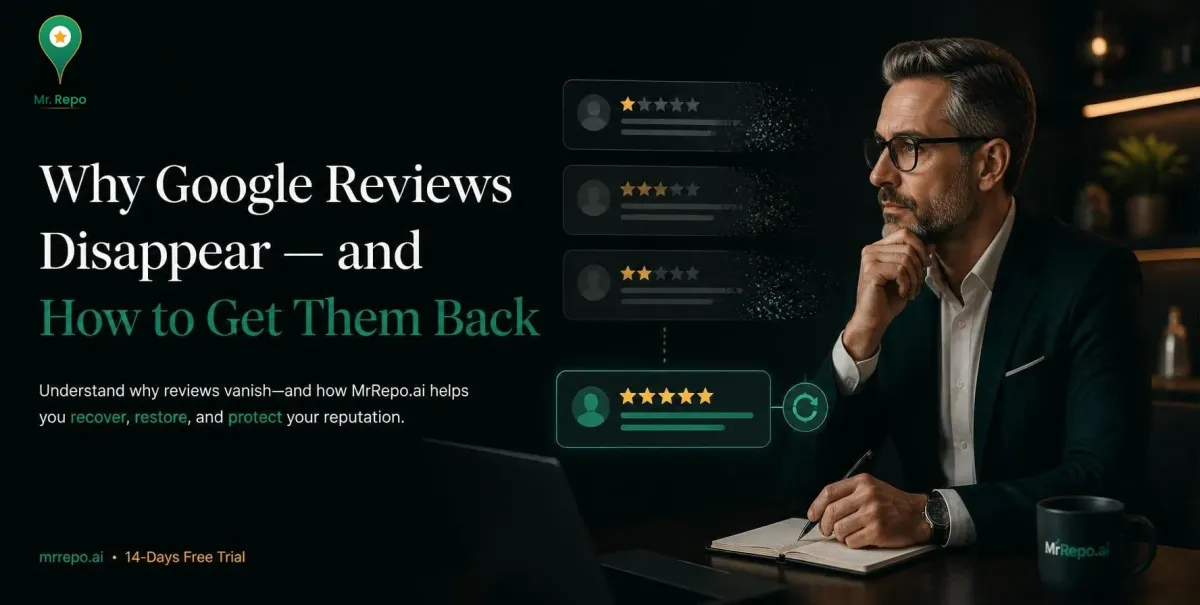 Why Google Reviews Disappear & How to Get Them Back | MrRepo